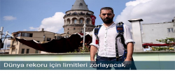Dünya rekoru için limitleri zorlayacak