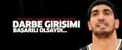 Enes Kanter 2 ay önceden her şeyi planlamış..
