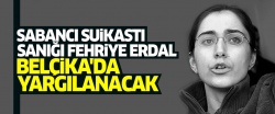 Fehriye Erdal Belçika'da yargılanacak..