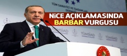 Cumhurbaşkanı Erdoğan'dan Nice açıklaması