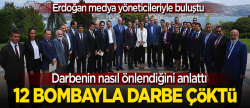 Erdoğan: 12 bombayla darbe çöktü