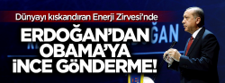 Erdoğan'dan Obama'ya ince gönderme!