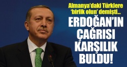 Erdoğan'ın "Birlik olun" çağrısı Almanya'da karşılık buldu!
