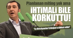 Erdoğan'ın miting yapma ihtimali bile korkuttu!