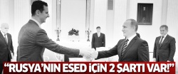 Rusya'dan Esed için 2 şart..