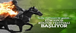 Tarihe muhteşem bir gezi.. Etnospor Festivali başlıyor.