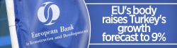 EBRD raises Turkey's 2021 growth forecast to 9%