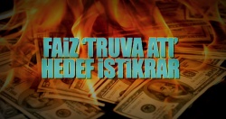 Faiz ‘Truva Atı’ hedef istikrar!..