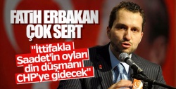 Fatih Erbakan: 'Saadet'e verilen oylar CHP'ye gidiyor'