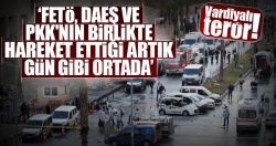 FETÖ, DAEŞ ve PKK'nın birlikte hareket ettiği artık gün gibi ortada!