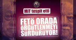 FETÖ orada örgütlenmeyi sürdürüyor...