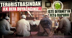 İşte Diyanet'in FETÖ raporu!..
