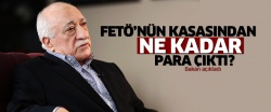 Bakan FETÖ'nün kasasından çıkan parayı açıkladı
