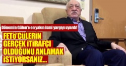 FETÖ’cülerin gerçek itirafçı olduğunu anlamak istiyorsanız…