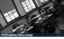 'FETÖ okulları 'casus yatağı'...