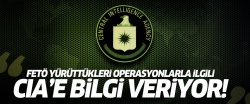'FETÖ yürüttüğü operasyonlarla ilgili CIA'ye bilgi veriyor'
