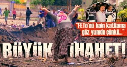 FETÖ’cü savcı kanlı katliama göz yumdu!..