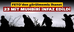 FETÖ'cüler, MİT muhbirlerini infaz ettirdi!