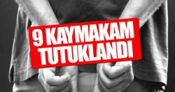 FETÖ'den 9 kaymakam daha tutuklandı