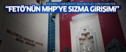 'FETÖ'nün MHP'ye sızma girişimi'