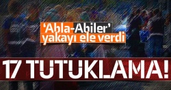 FETÖ’nün ‘abla’ ve ‘abi’lerine operasyon: 17 tutuklama!
