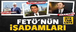 İşte FETÖ'nün işadamları..