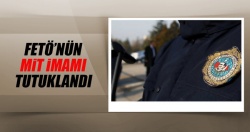 FETÖ'nün MİT imamı tutuklandı!