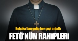 FETÖ'nün rahipleri
