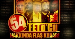 FETÖ'nün sözde gazetecileri hakkında flaş karar!..