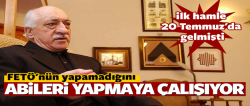 FETÖ'nün yapamadığını abileri yapmaya çalışıyor