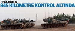 'Fırat Kalkanı' ile 845 kilometre kontrol altına alındı