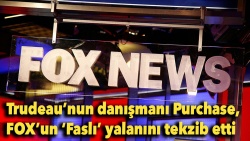 Trudeau'nun danışmanı, FOX News'in 'Faslı' yalanını tekzib etti..