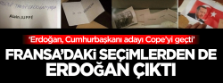 Fransa'daki seçimlerden de Erdoğan'a oy çıktı!..