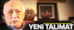 FETÖ'den gazete haberiyle örgüt üyelerine yeni talimat!..