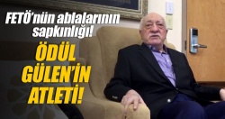 FETÖ, ablaları Gülen'in atletiyle ödüllendirmiş!..