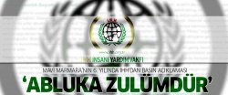 İHH: Abluka zulümdür!