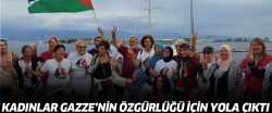 Kadınlar Gazze'nin özgürlüğü için yola çıktı