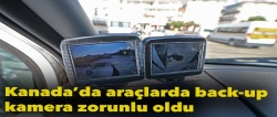 Kanada’da araçlara geri vites kamerası zorunluluğu..