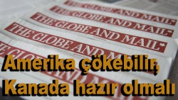 Kanada gazetesinin öngörüsü: ''ABD çökebilir, Kanada hazır olmalı''