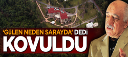'Gülen neden sarayda yaşıyor' dedi, hayatı kaydı..