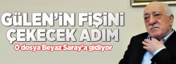FETÖ'nün fişini çekecek adım..
