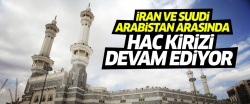 İran ve Suudi Arabistan arasında 'hac' krizi sürüyor..