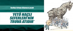 'FETÖ, Haçlı Seferlerinin Truva atıdır'