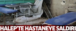 Halep'te sahra hastanesine saldırı...
