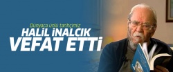 Asırlık ilim pınarı Halil İnalcık vefat etti