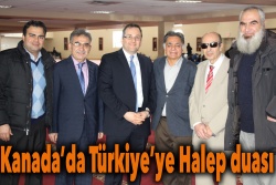 Kanada’da Türkiye’ye Halep duası..