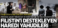 Filistin'i destekleyen Haredi Yahudilerinin mahallesi: Mea She'arim