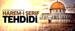 İsrail'den Müslümanlara Harem-i Şerif tehdidi