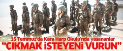 15 Temmuz'da Kara Harp Okulu'nda yaşananlar