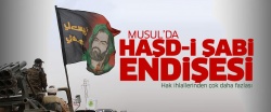 Musul'da Haşd-i Şabi endişesi!..